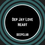 cover: Dep Jay Love - Heart