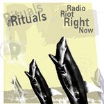 cover: The Rituals|Radio Riot Right Now - The Rituals/Radio Riot Right Now