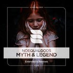 cover: Noequalgods - Myth & Legend (Extended & Remixes)