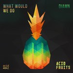 cover: Diamn - What Would We Do