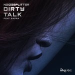 cover: Noizesplitter - Dirty Talk