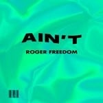 cover: Roger Freedom - Ain't