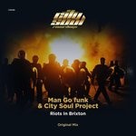 cover: Man Go Funk & City Soul Project - Riots In Brixton