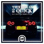 cover: Thierry D - 2 Quick