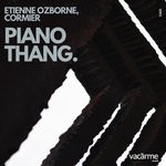 cover: Etienne Ozborne & Cormier - Piano Thang