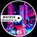 cover: Maiver - Monsterloop EP