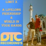 cover: Limit X - A Lifelong Friendship/World In Your Hands