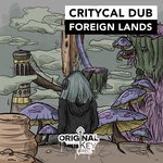 cover: Critycal Dub & Combat Collins - Foreign Lands