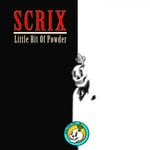 cover: Scrix - Little Bit Of Powder