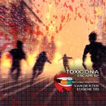 cover: Toxic D.n.a - Escape EP