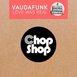 cover: Vaudafunk - Love Was Real