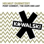 cover: Helmut Dubnitzky - Pony Cowboy/The Hope Dies Last