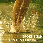 cover: Broken Sun - Laughing In The Rain