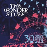 cover: The Wonder Stuff - 30 Goes Around The Sun