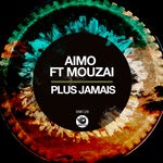 cover: Aimo & Mouzai - Plus Jamais