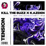 cover: Kill The Buzz & Kazden - Tension