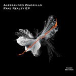 cover: Alessandro Zingrillo - Fake Realty EP