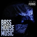 cover: Brian Ferris - Bass House Music