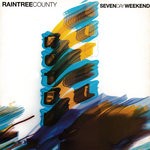 cover: Raintree County - Seven Day Weekend