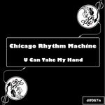 cover: Chicago Rhythm Machine - U Can Take My Hand (Atmospherique Mix)