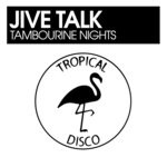 cover: Jive Talk - Tambourine Nights