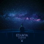 cover: Eguana - Cosmos Episode 1