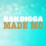 cover: Rah Digga - Made MC (Explicit)