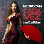 cover: Negrocan - Cada Vez (BK Duke & Bootmasters Mix)