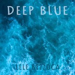 cover: Lele Bizzoca - Deep Blue