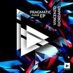 cover: Vincenzo Giordano - Pragmatic Phase EP