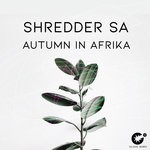 cover: Shredder Sa - Autumn In Afrika