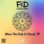 cover: Fabrizio Leggieri & Davide Leggieri - When The Club Is Closed EP