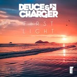 cover: Deuce & Charger - First Light EP