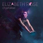 cover: Elizabeth Rose - Crystallise