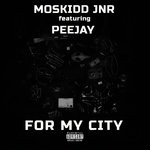 cover: Moskidd Jnr|Peejay - 4 My City