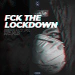 cover: Mc Flo|Refract - FCK The Lockdown