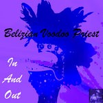 cover: Belizian Voodoo Priest - In & Out