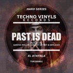 cover: El Atalaya - Past Is Dead