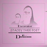 cover: Stacey Thee Poet - Excavator