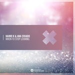 cover: Kaimo K & Ana Criado - When To Stop Looking