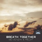 cover: Seven24 & Rediit - Breath Together