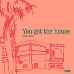 cover: Alex Rusu - You Got The House