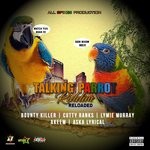 cover: Bounty Killer|Cutty Ranks|Lymie Murray|Akeem|Aska Lyrical - Talking Parrot Riddim Reloaded