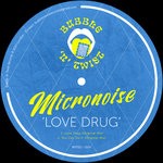 cover: Micronoise - Love Drug