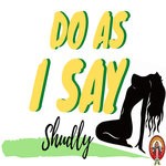 cover: Shudly - Do As I Say