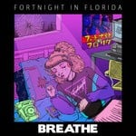 cover: Fortnight In Florida - Breathe