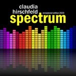 cover: Claudia Hirschfeld - Spectrum (Remastered Edition 2020)