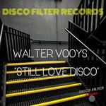 cover: Walter Vooys - Still Love Disco