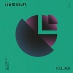 cover: Lewis Delay - Polluxer