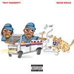 cover: Sauce Walka|Tray Haggerty - T.R.A.P